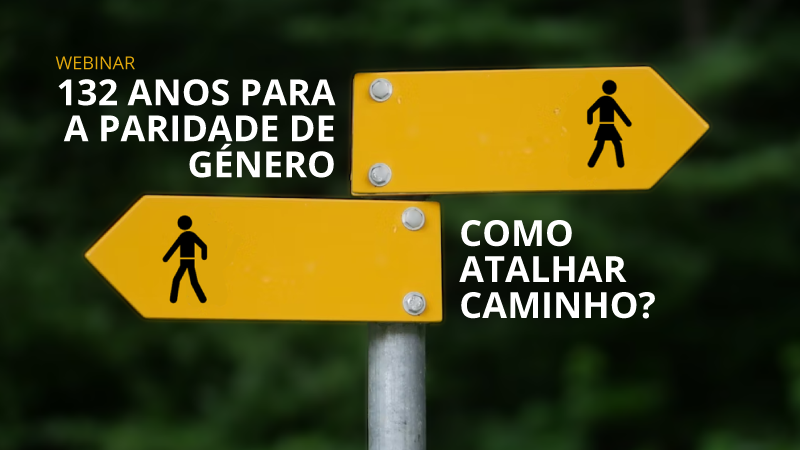 132 anos para a paridade de género. Como atalhar caminho?